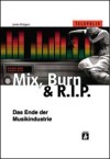 Mix, Burn & R.I.P
